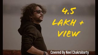 khudartho Mangshashi Lyrics video by Rupam Islam  covered by Neel Chakraborty [upl. by Alon]