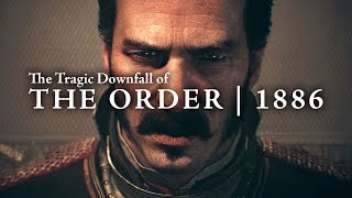 3 Years Later  The Tragic Downfall of The Order 1886 [upl. by Vevina412]