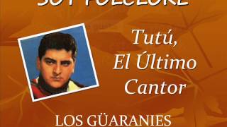 Los Guaranies  Tutu El ultimo cantor [upl. by Lokkin1]