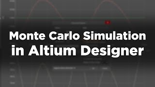 How to Perform a Monte Carlo Simulation in Altium Designer [upl. by Barb]