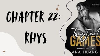 TWISTED GAMES  Chapter 22 RHYS  Audio Book [upl. by Fauch237]