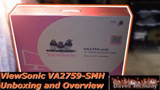 ViewSonic VA2759 SMH Unboxing and Overview [upl. by Mairb593]