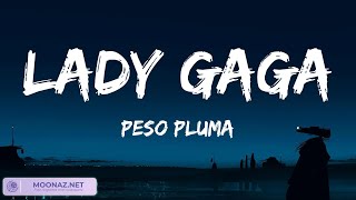 Peso Pluma  LADY GAGA  Letras [upl. by Sidonia]