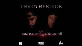 Brabo Gator amp Elbie Cantrell  The Other Side [upl. by Eirellav752]