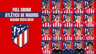 Atlético de Madrid Full Squad Season 20242025 I Laliga 2425 I Atletico Madrid Squad 24 25 [upl. by Emarej471]