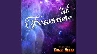 til Forevermore [upl. by Lhary802]