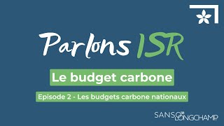 Le budget carbone  épisode 2  les budgets carbone nationaux [upl. by Nosreve]