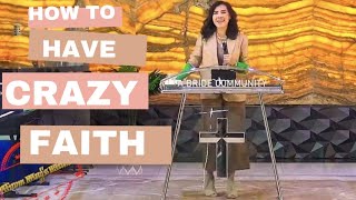 How To Have Crazy Faith [upl. by Nirtiak]