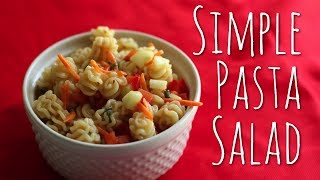 Simple Pasta Salad [upl. by Sammer218]