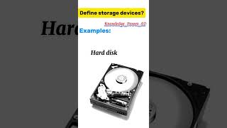 Define storage devices with exampleWhat is storage devices and write its examplesknowledge power [upl. by Omura]