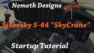 Nemeth Designs Sikorsky S64 quotSkycranequot Startup Tutorial CockpitHD FSX [upl. by Vlada]