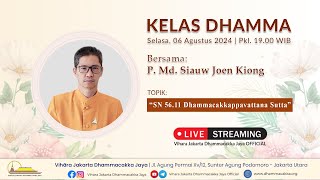 Kelas Dhamma  Selasa 06 Agustus 2024  Bersama P Md Siauw Joen Kiong  Pkl 1900 WIB  Selesai [upl. by Weston]