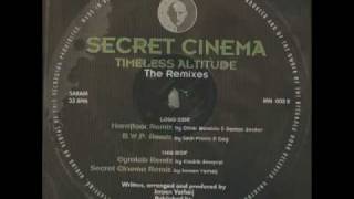 Secret Cinema  Timeless Altitude Secret Cinema Rmx [upl. by Orenid]