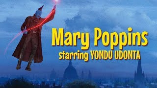 Mary Poppins Starring Yondu [upl. by Clough]