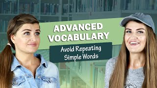 Improve Your Vocabulary Change Simple Words into Advanced Words [upl. by Enad]