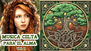 Música Celta CALMA y SER FELIZ  Celtic Music for the SOUL Find PEACE amp BE HAPPY [upl. by Hsaniva]