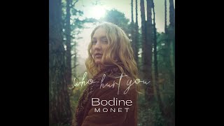 Bodine Monet  Who Hurt You Official Lyric Video [upl. by Einahets473]