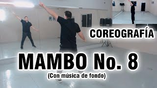 MAMBO No 8  Dámaso Pérez Prado  Coreografía [upl. by Anil578]