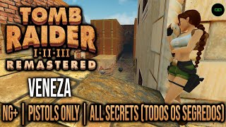 VENEZA  GUIA DE CONQUISTAS E TROFÉUS  TOMB RAIDER II REMASTERED [upl. by Llertnom]