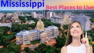 The 10 Best Places To Live In Mississippi  Live Retire Work Safe [upl. by Finstad]