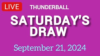 National Lottery Thunderball draw live tonight results from Saturday 21 Sep 2024  thunderball [upl. by Harimas847]