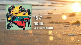 🤘🎸GUAJIRA  Lyric Video El Puto Pueblo Álbum PLATANAL 🎸🤘 [upl. by Eleets221]