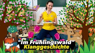 Im FRÜHLINGSWALD  KLANGGESCHICHTE  Tiere im Wald  Frühling  Kita  Grundschule  Floh im Ohr TV [upl. by Arayc]