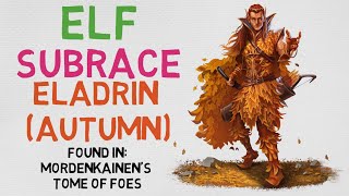 Race 32 Elf  Eladrin Autumn DnD 5E [upl. by Anniken]