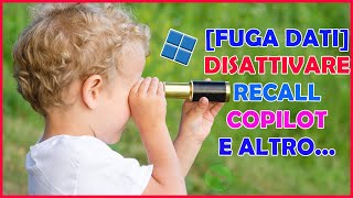 Come DISATTIVARE WINDOWS RECALL e COPILOT su Windows 11 🤖 [upl. by Laiceps]