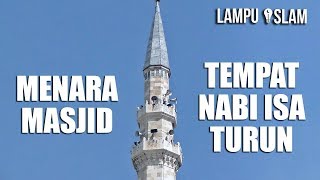 Di MENARA MASJID Inilah NABI ISA Turun di Akhir Zaman [upl. by Dilan795]