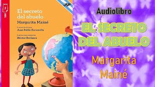 Audiolibro EL SECRETO DEL ABUELO  Margarita Mainé [upl. by Sands]