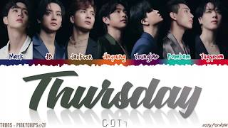 GOT7  THURSDAY Lyrics Color CodedHanRomEng [upl. by Cirdor]