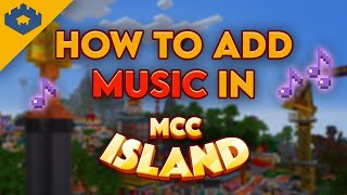 How to Add MUSIC to MCC Island [upl. by Rasmussen]