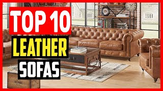 ✅Top 10 Best Leather Sofas of 2024 [upl. by Odrude438]