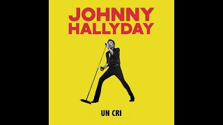 ♦Johnny Hallyday  Un cri inédit 2023 conceptkaraoke [upl. by Xirtaeb881]