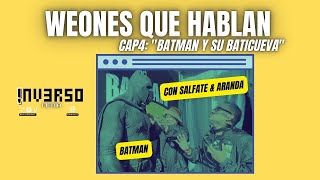 WEONES QUE HABLAN  CAP4 quotBATMAN Y SU BATICUEVAquot [upl. by Gnap]