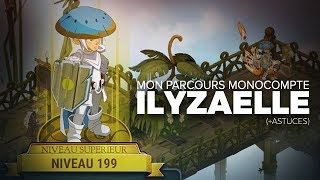 mon PARCOURS ILYZAELLE 199 serveur MONOCOMPTE  Astuces en tout genre [upl. by Nilekcaj159]