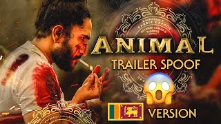 Animal Trailer Spoof Sri Lankan Version 😜😜😜  Animal Movie  Ranbir Kapoor  Sandeep Reddy Vaanga [upl. by Eutnoj941]