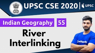 1100 AM  UPSC CSE 2020  Indian Geography by Sumit Sir  River Interlinking [upl. by Womack307]