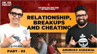 Relationship  Breakups  Cheat  ft anubhavagrawal  Dr YSR Podcast [upl. by Aivatal]