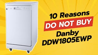 DANGER Danby DDW1805EWP Dishwasher  10 Reasons NOT to Buy 🚨🚫 [upl. by Redyr716]