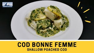 Cod Bonne Femme  Shallow Poached Cod Recipe  North Coast Seafoods [upl. by Aneehsar]