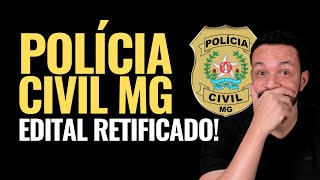 Concurso da Polícia Civil MG tem Editais retificados [upl. by Eppes]