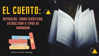 El cuento definición características estructura y tipos de narrador  Aprende sobre Literatura [upl. by Steinberg78]