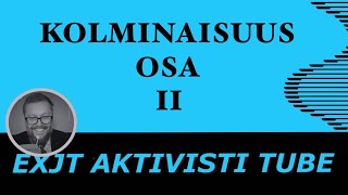 KOLMINAISUUS OSA 2 [upl. by Gussie]