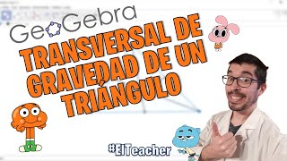 TRANSVERSAL DE GRAVEDAD DE UN TRIÁNGULO  Demostrando con EL TEACHER [upl. by Lebatsirc6]