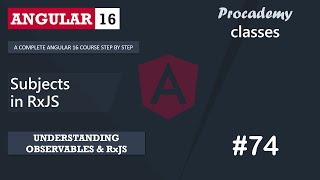 74 Subjects in RxJS  Understanding Observables amp RxJS  A Complete Angular Course [upl. by Swayder]