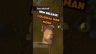 New Game Mode Colossal Man Mode OSRS osrs oldschoolrunescape runescape [upl. by Kaczer]