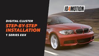 Digital Cluster Stepbystep installation for BMW 1 Series E8x [upl. by Thury626]