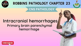 Intracranial Hemorrhages  Primary Brain Parenchymal Hemorrhage  CNS Pathology  Robbins pathology [upl. by Alledi]